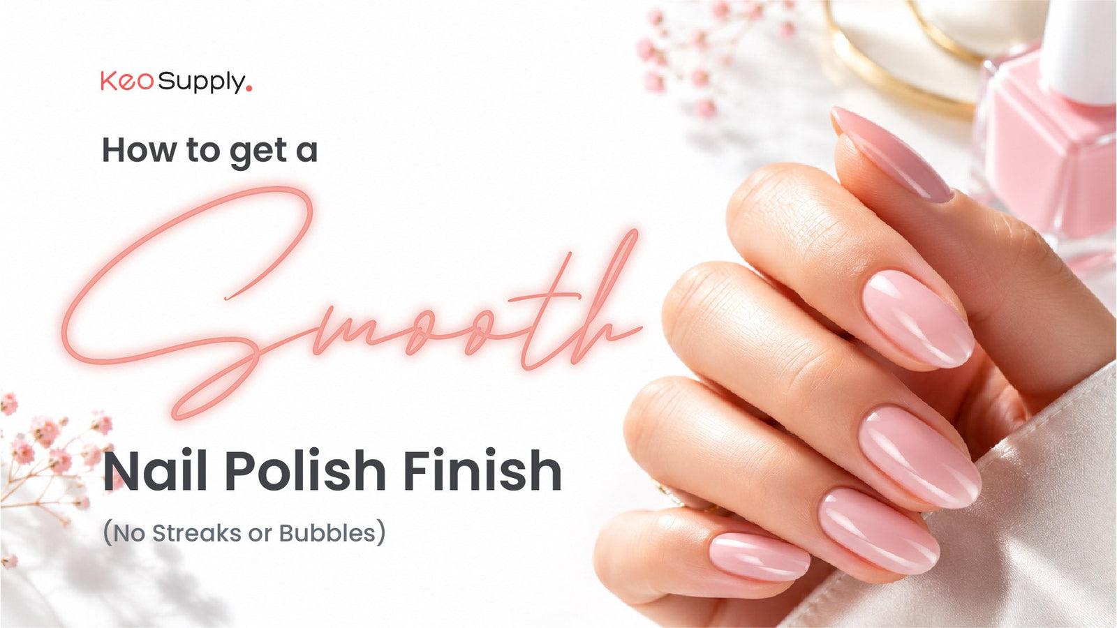 How to Get a Smooth Nail Polish Finish (No Streaks or Bubbles) Blog Image