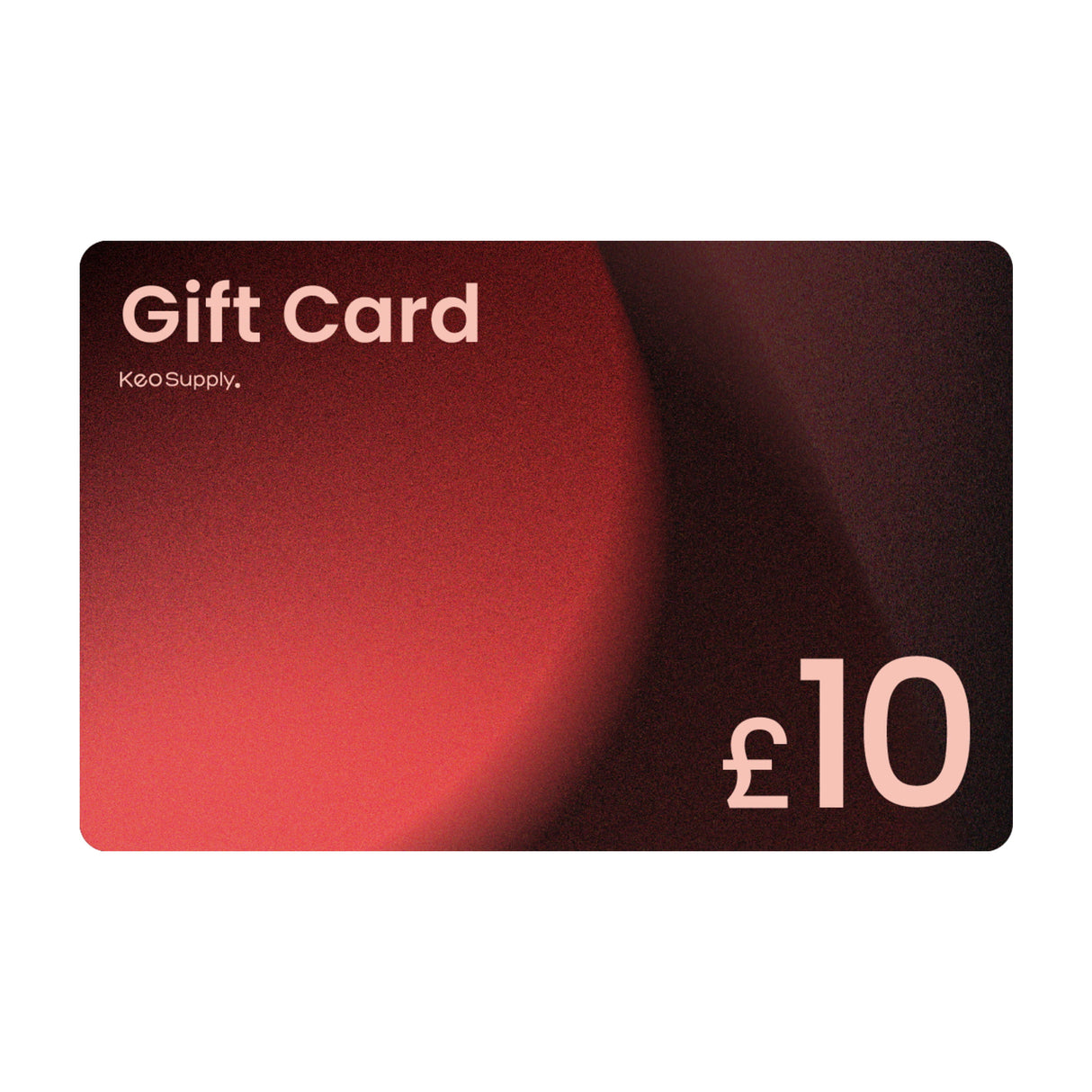 Keo Supply Gift Card £10